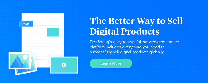 Learn more about Selling Digital Products Online with FastSpring