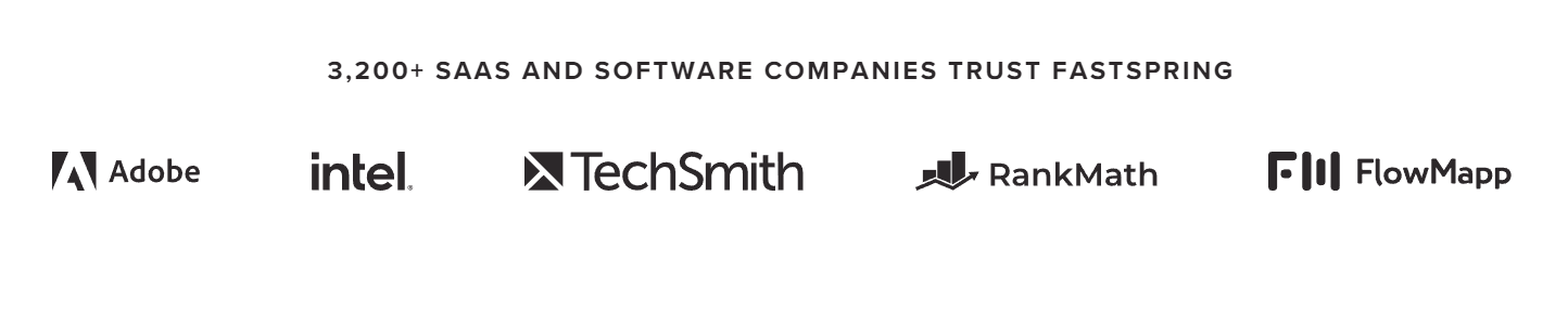 3,200+ SaaS and Software Companies Trust FastSpring