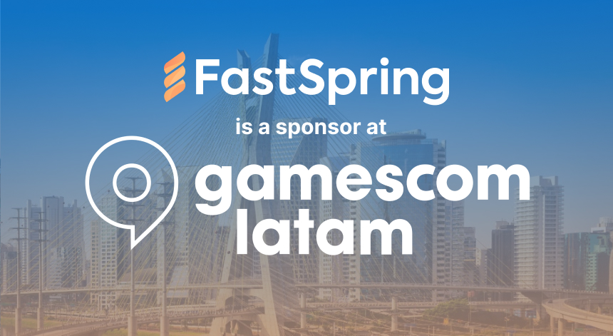 Blue to orange fade background behind a white and orange FastSpring logo and a white gamescom latam logo.