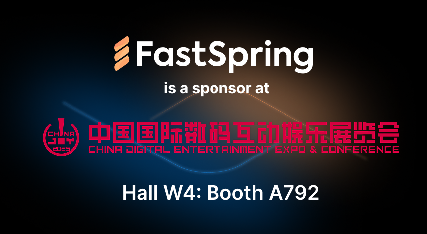 The FastSpring logo above some red kanji text and the FastSpring CHinaJoy 2025 booth number, W4-A792.